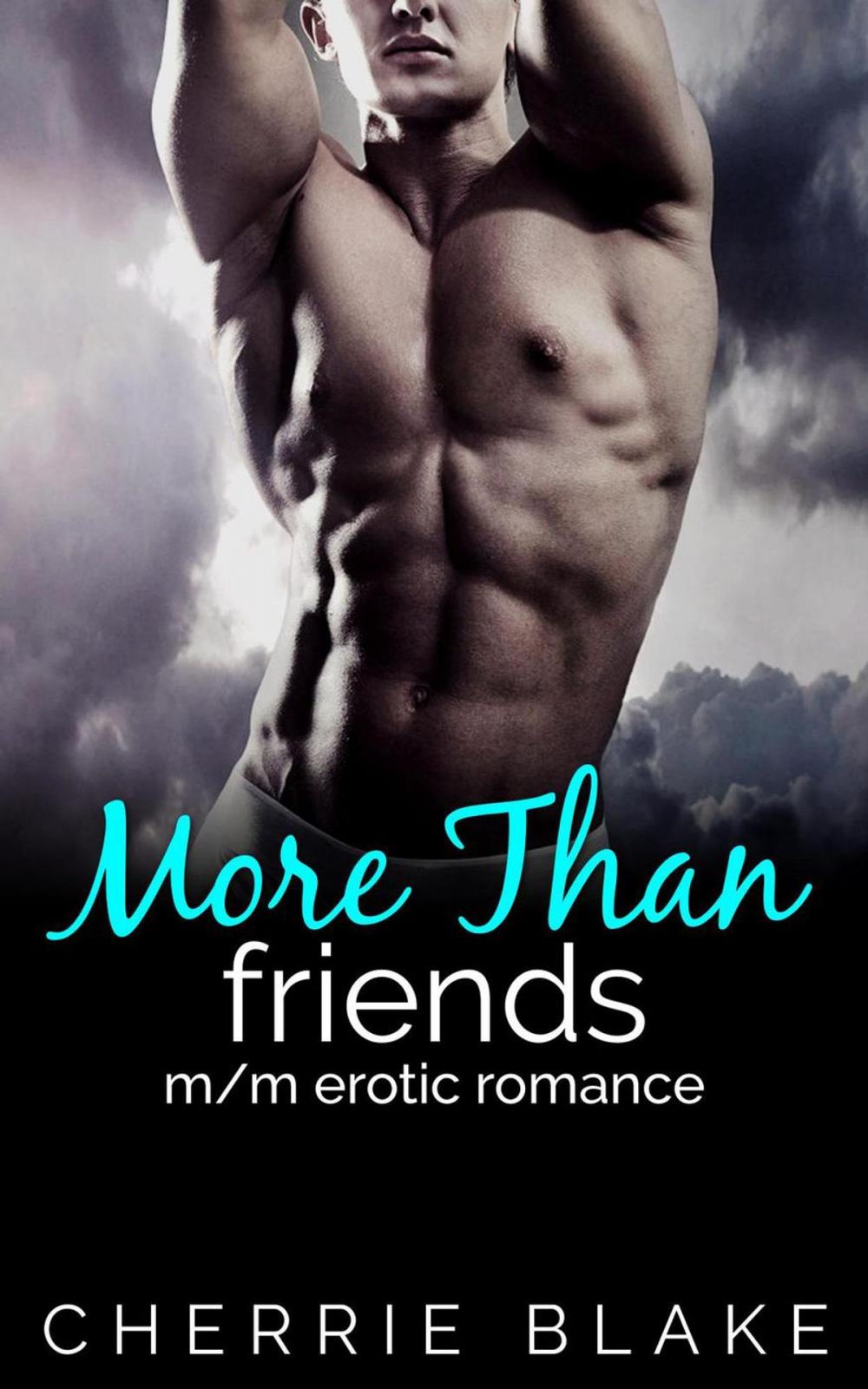 Big bigCover of More Than Friends: M/M Erotic Romance