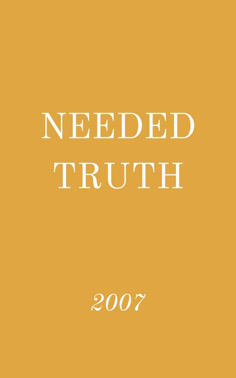 Big bigCover of Needed Truth 2007