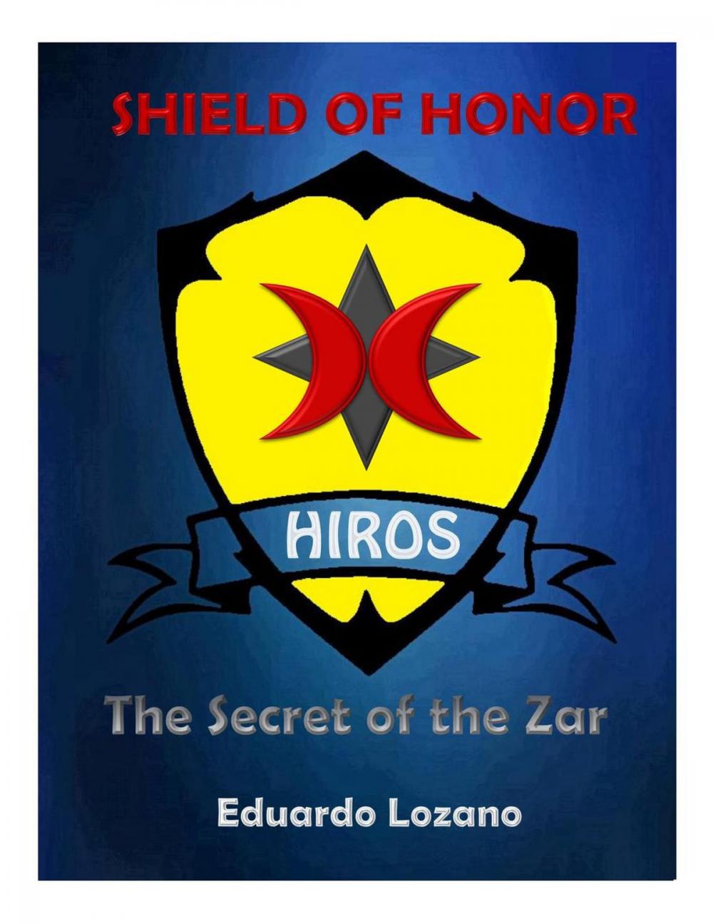 Big bigCover of Shield of Honor: The Secret of the Zar