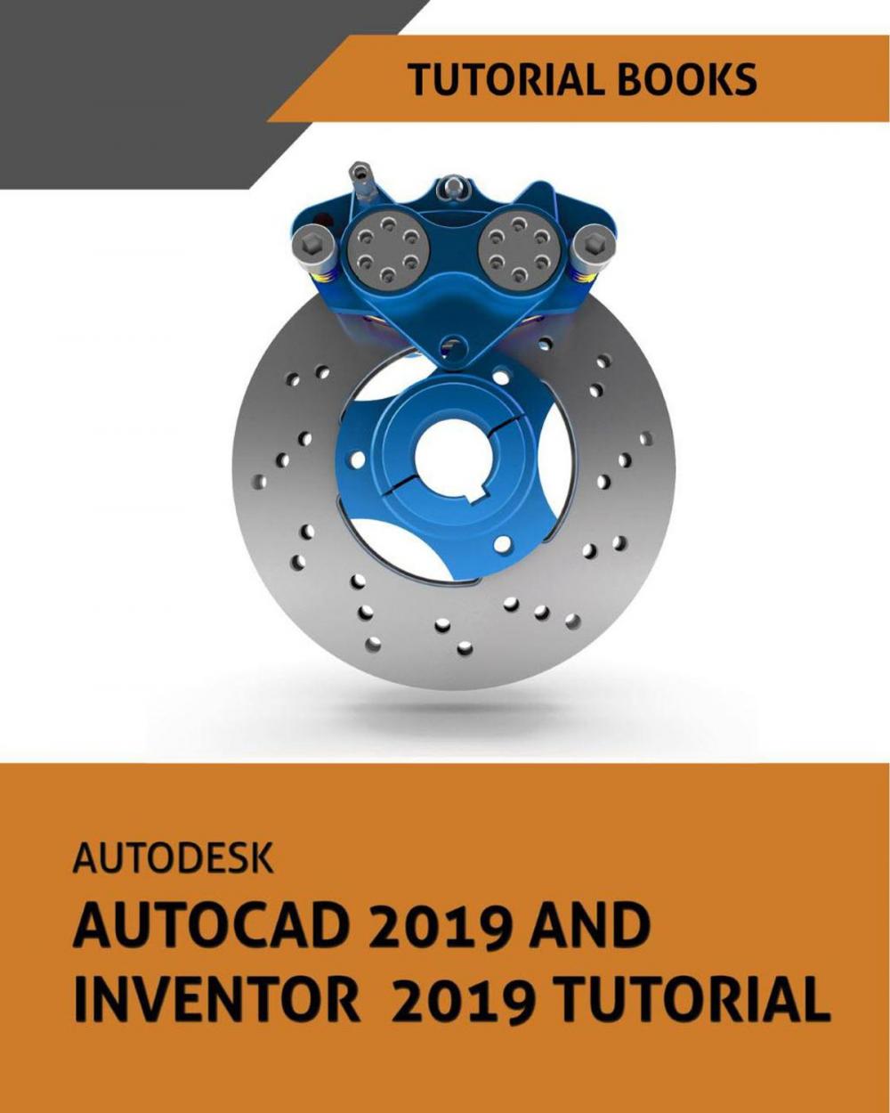 Big bigCover of Autodesk AutoCAD 2019 and Inventor 2019 Tutorial