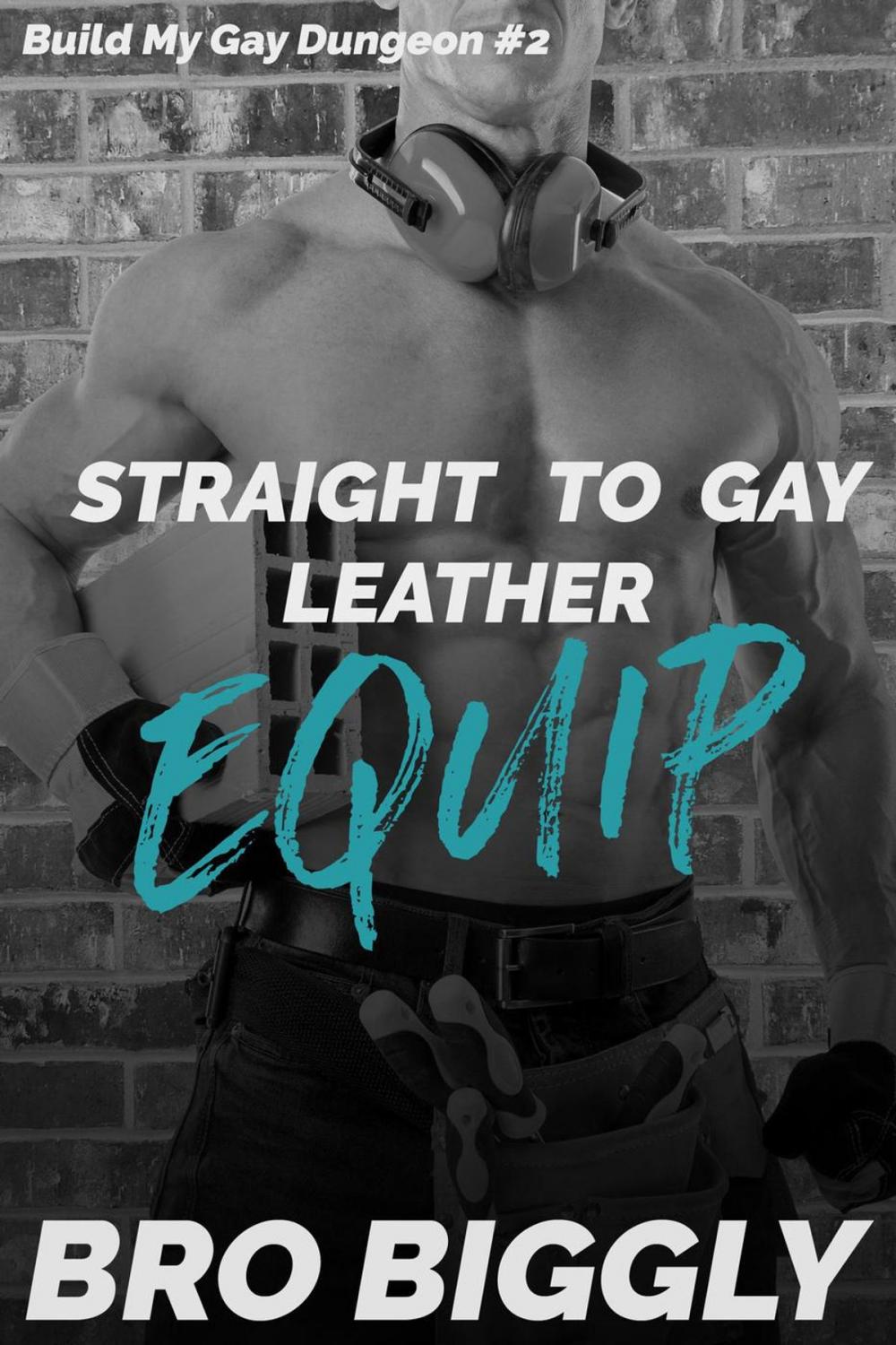 Big bigCover of Equip: Straight to Gay Leather