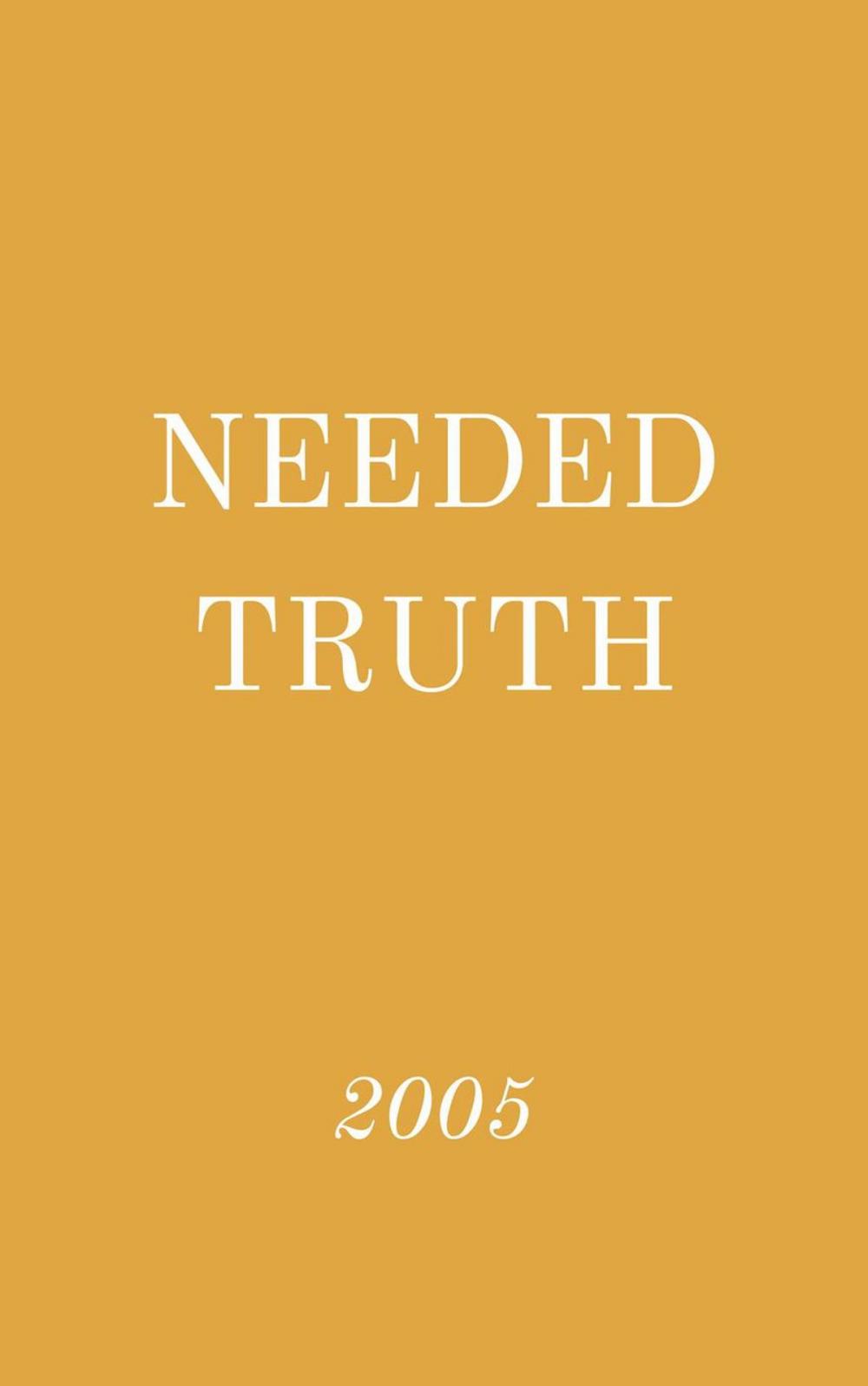 Big bigCover of Needed Truth 2005