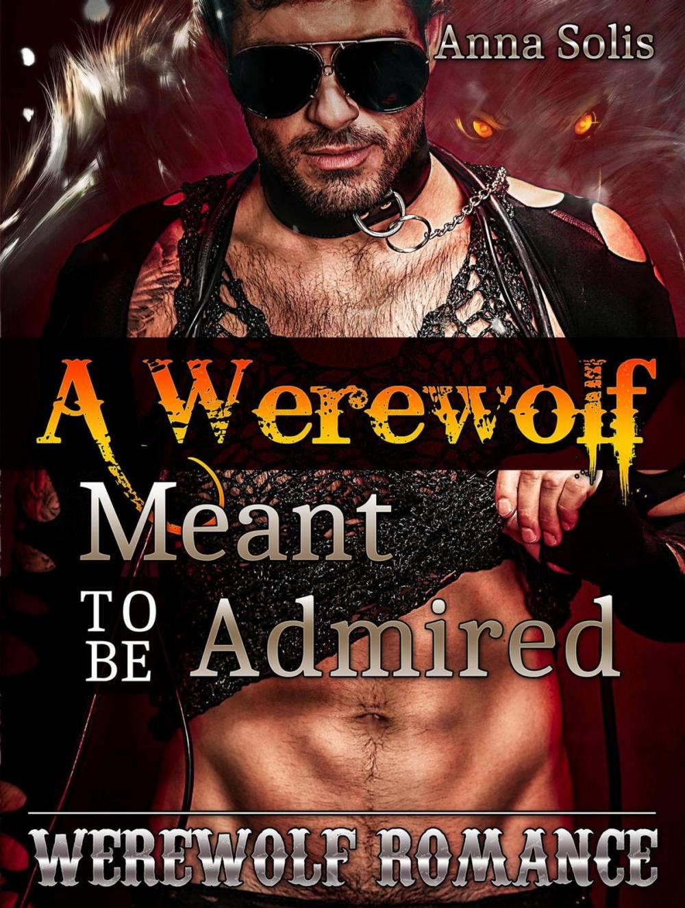 Big bigCover of Werewolf Romance: A Werewolf Meant to Be Admired