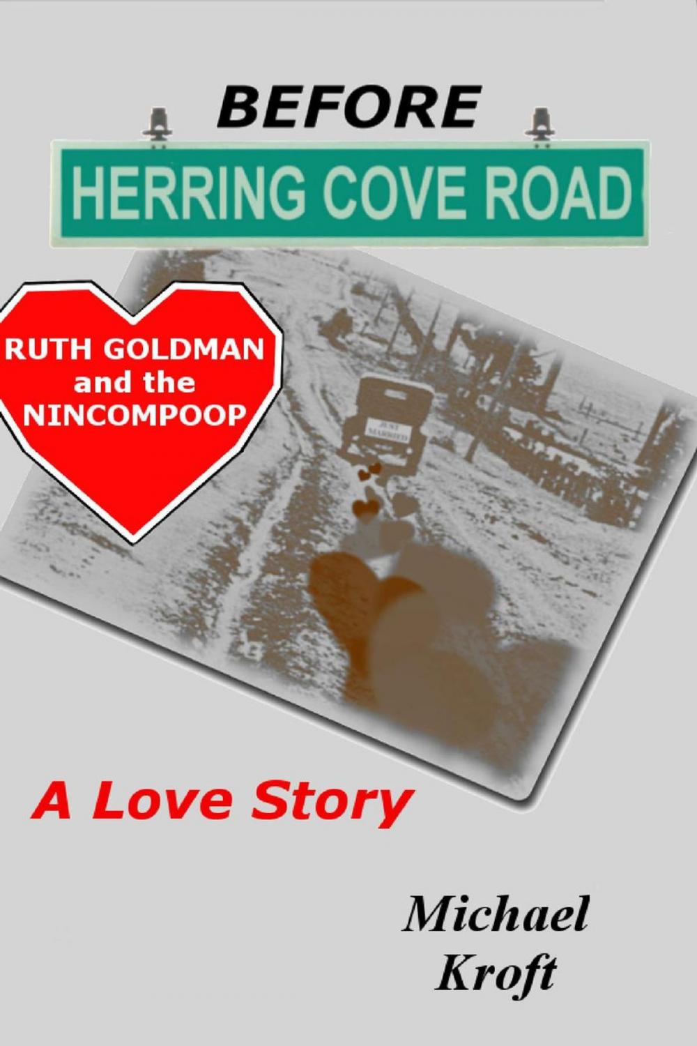 Big bigCover of Before Herring Cove Road: Ruth Goldman and the Nincompoop