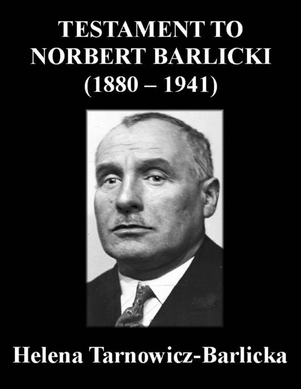 Big bigCover of Testament to Norbert Barlicki (1880-1941)