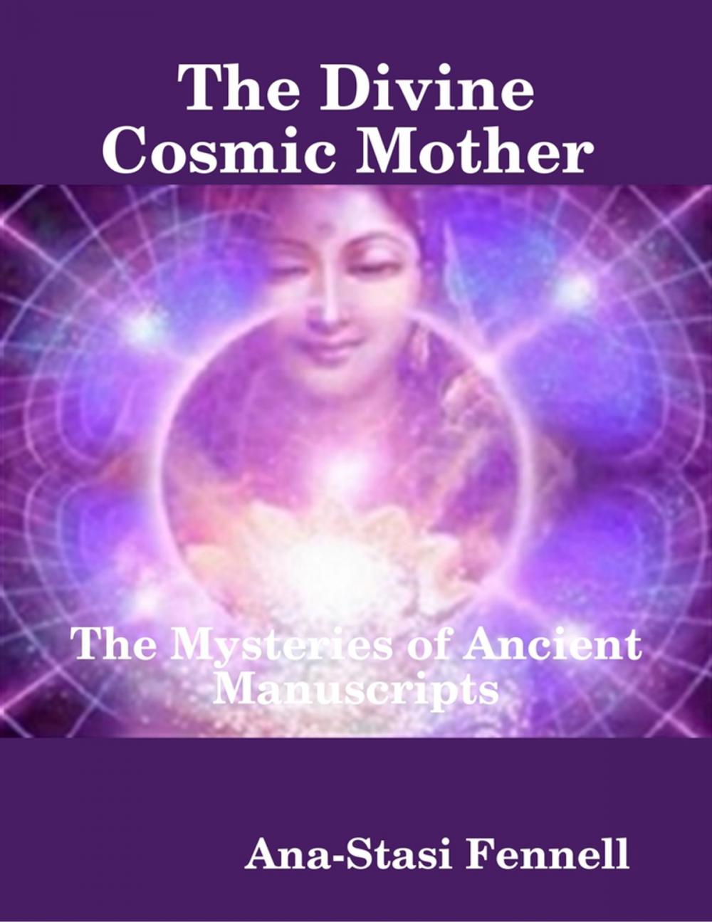 Big bigCover of The Divine Cosmic Mother - The Mysteries of Ancient Manuscripts