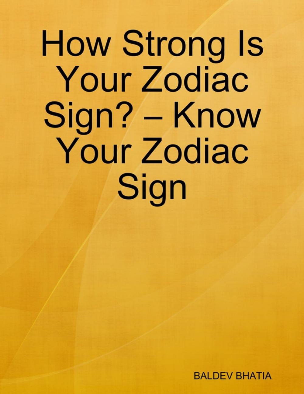 Big bigCover of How Strong Is Your Zodiac Sign? – Know Your Zodiac Sign
