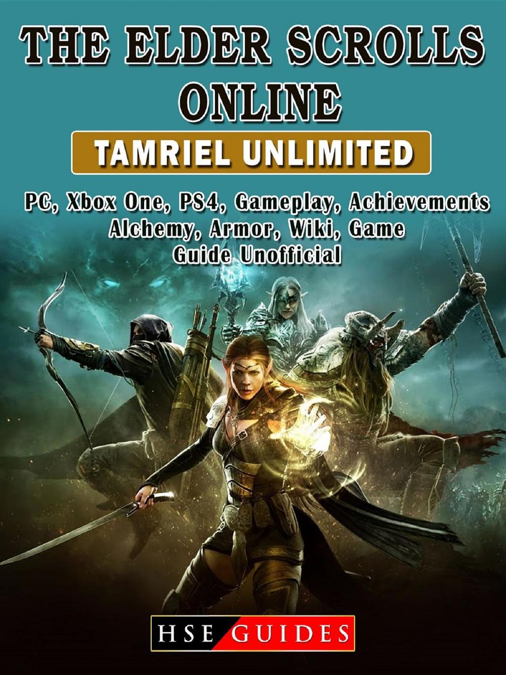 Big bigCover of The Elder Scrolls Online Tamriel Unlimited, PC, Xbox One, PS4, Gameplay, Achievements, Alchemy, Armor, Wiki, Game Guide Unofficial