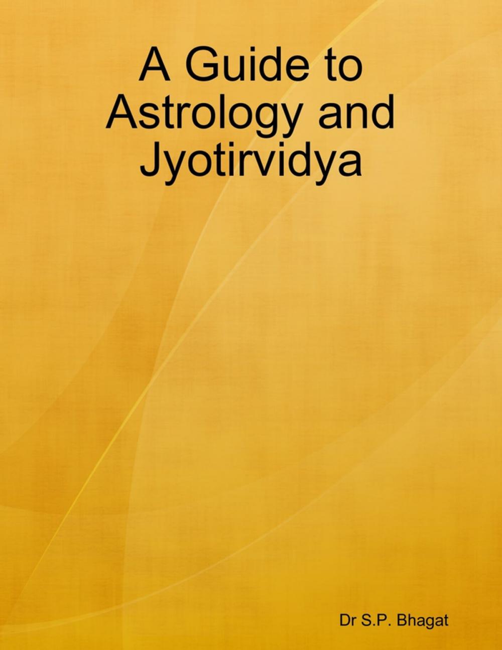 Big bigCover of A Guide to Astrology and Jyotirvidya