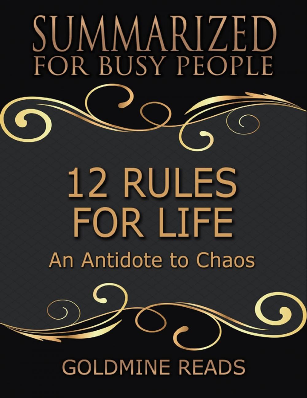 Big bigCover of 12 Rules for Life - Summarized for Busy People: An Antidote to Chaos
