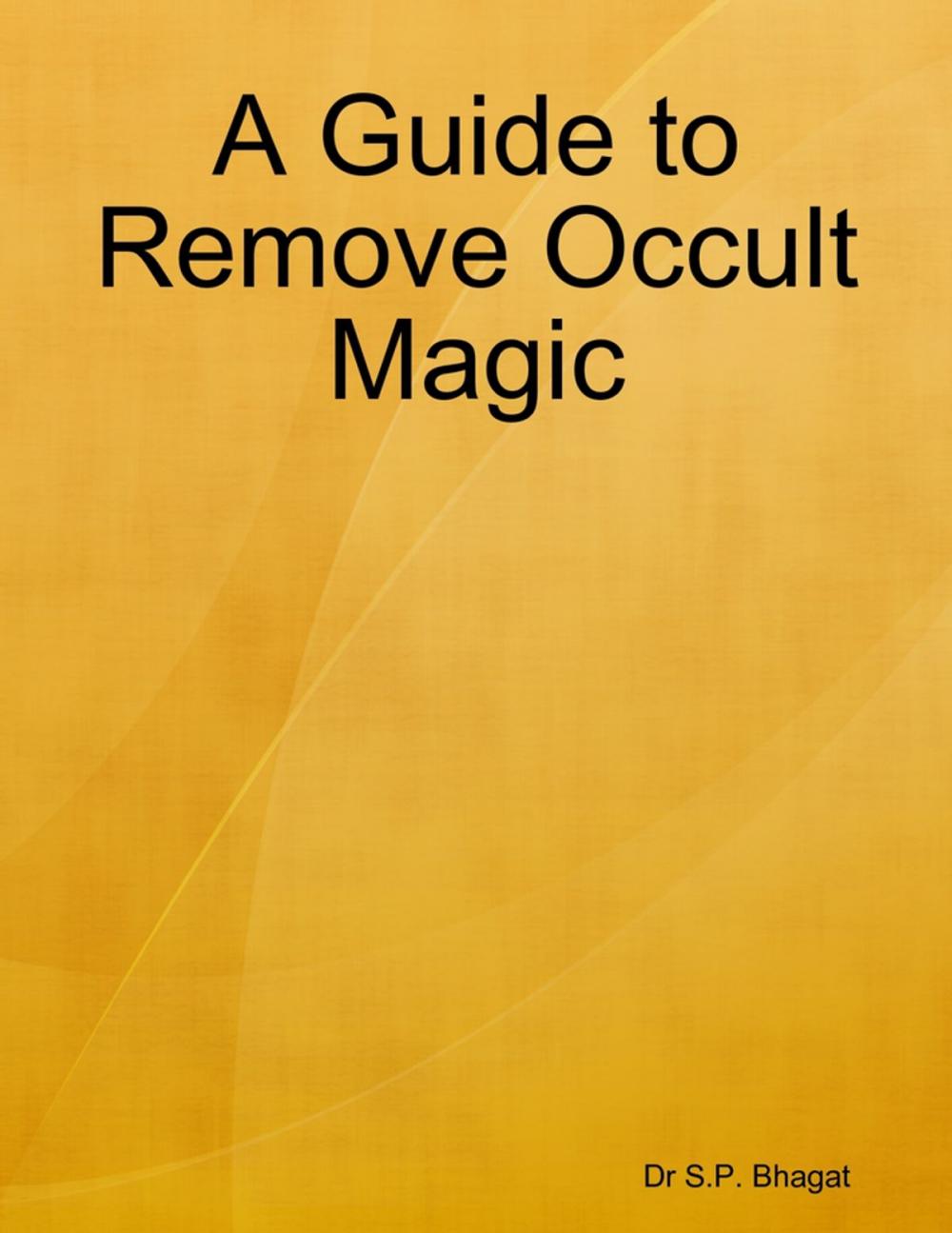 Big bigCover of A Guide to Remove Occult Magic