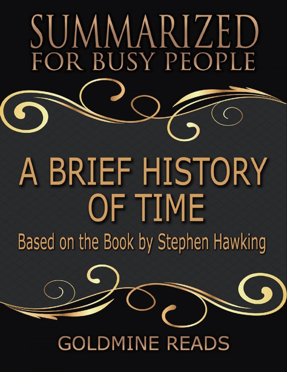 Big bigCover of A Brief History of Time - Summarized for Busy People: Based On the Book By Stephen Hawking