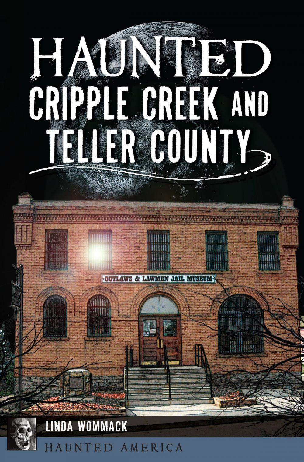 Big bigCover of Haunted Cripple Creek and Teller County