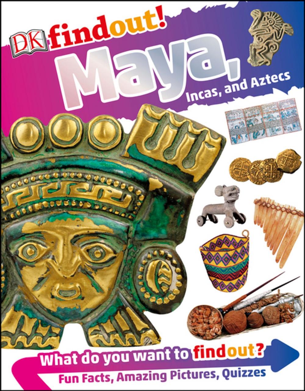 Big bigCover of DKfindout! Maya, Incas, and Aztecs