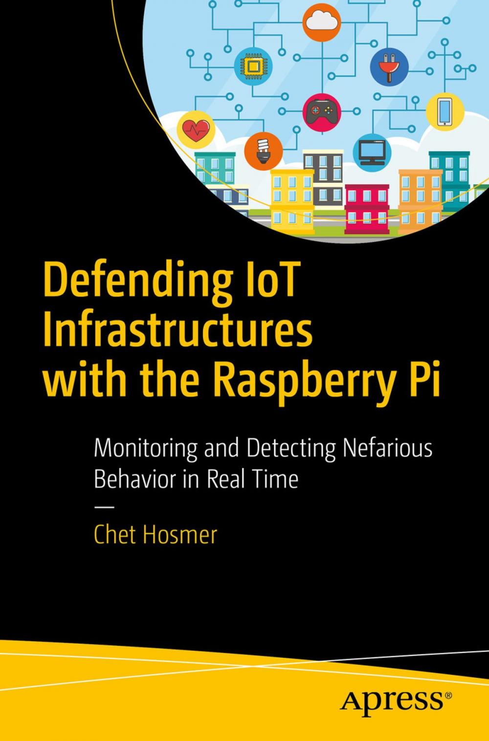 Big bigCover of Defending IoT Infrastructures with the Raspberry Pi