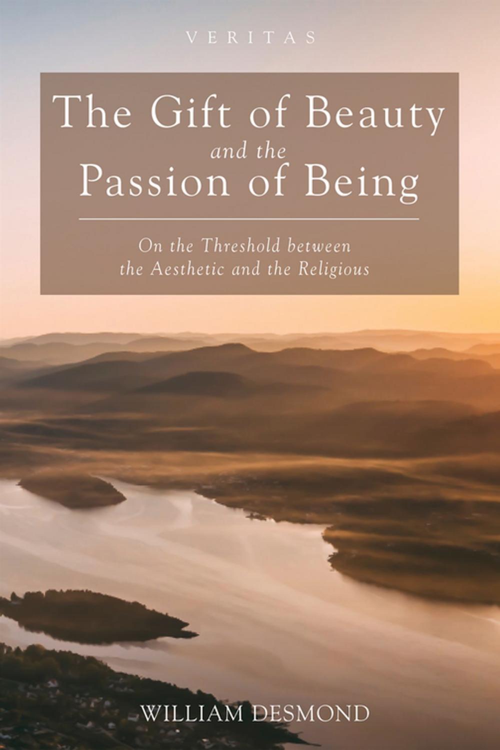 Big bigCover of The Gift of Beauty and the Passion of Being