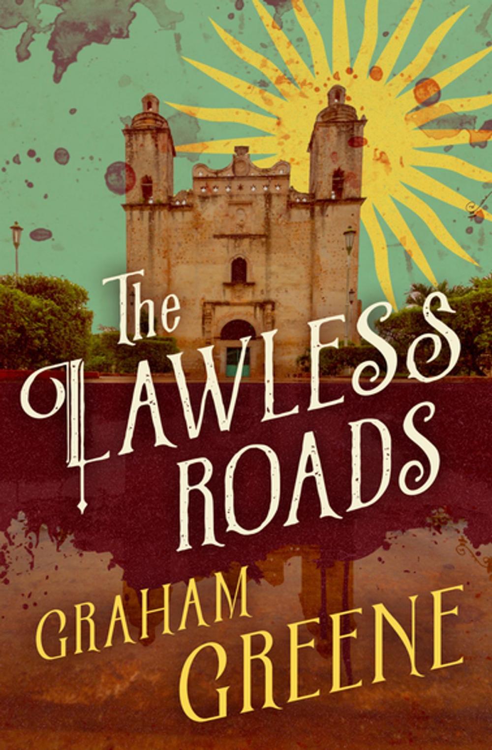 Big bigCover of The Lawless Roads