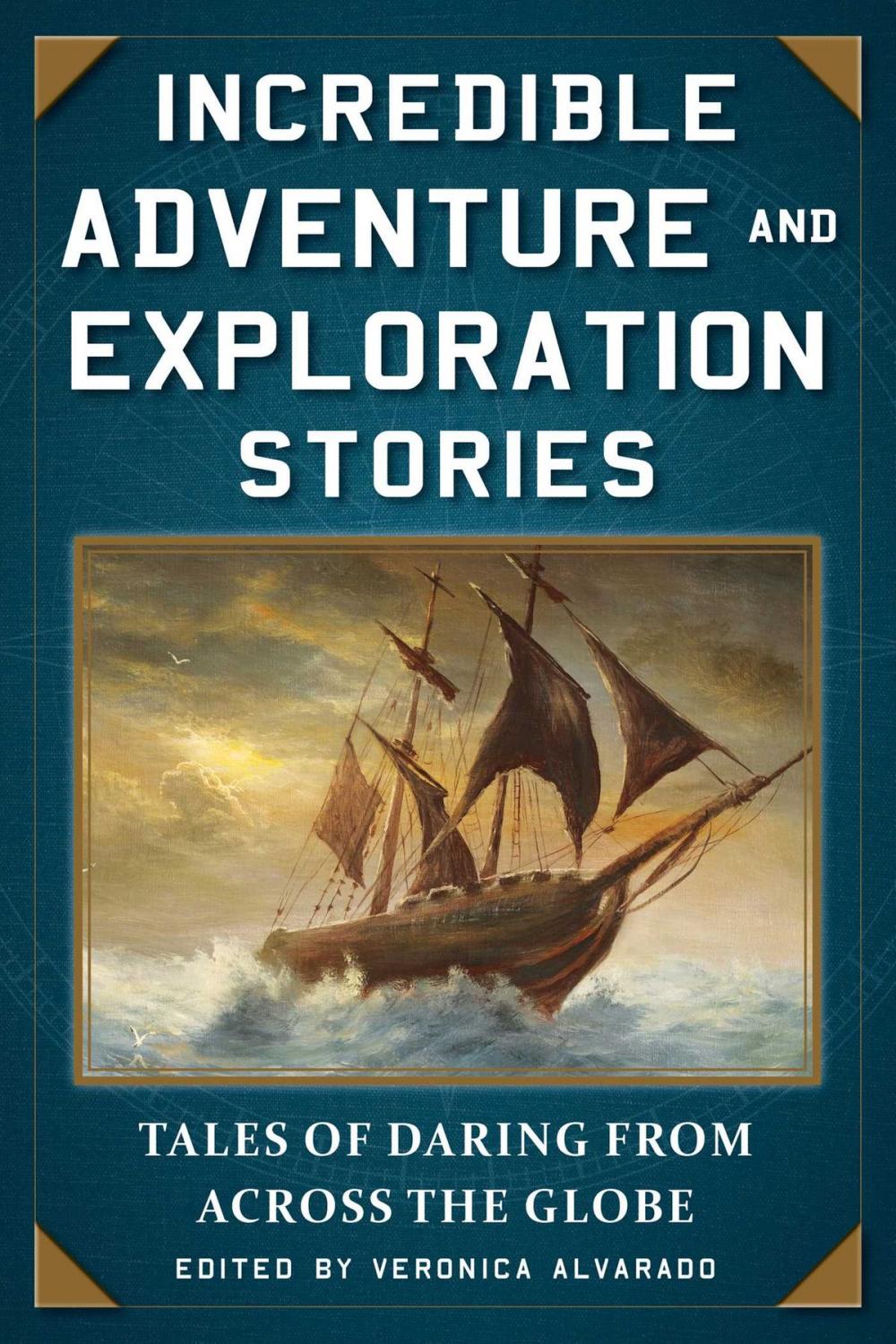 Big bigCover of Incredible Adventure and Exploration Stories