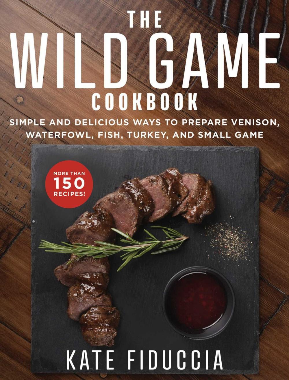 Big bigCover of The Wild Game Cookbook