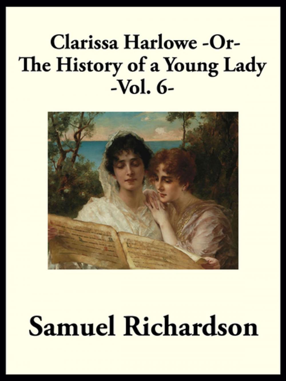 Big bigCover of Clarissa Harlowe -or- The History of a Young Lady