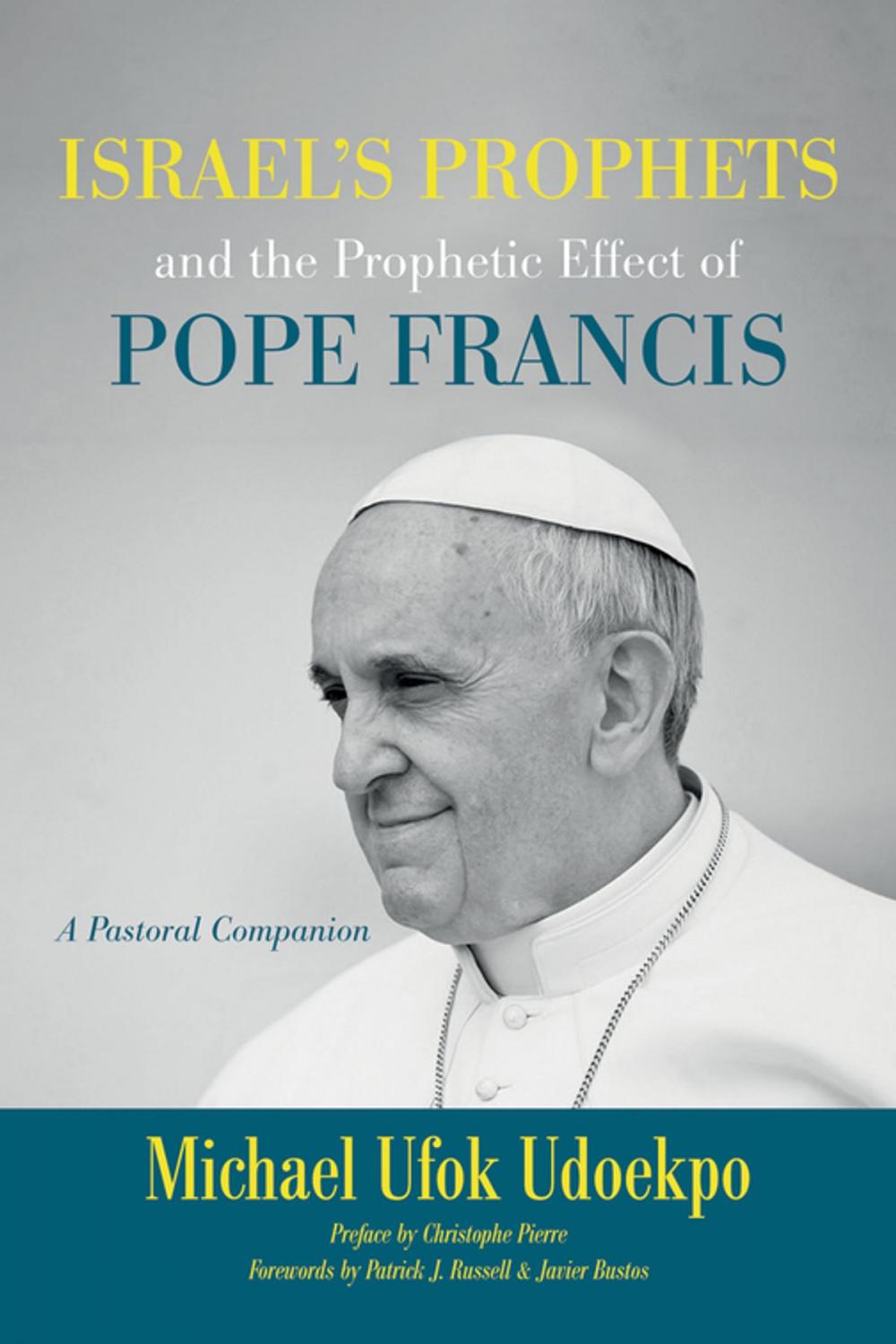 Big bigCover of Israel's Prophets and the Prophetic Effect of Pope Francis