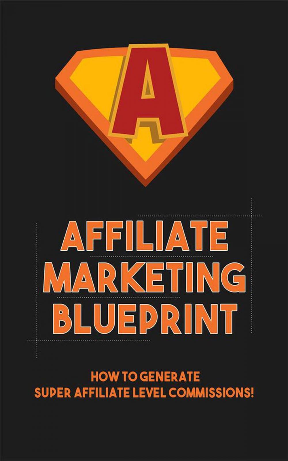 Big bigCover of Affiliate Marketing Blueprint