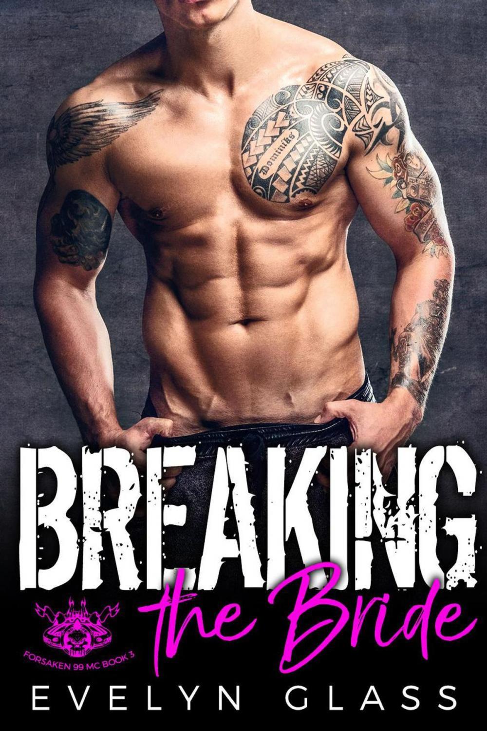 Big bigCover of Breaking the Bride: An MC Romance