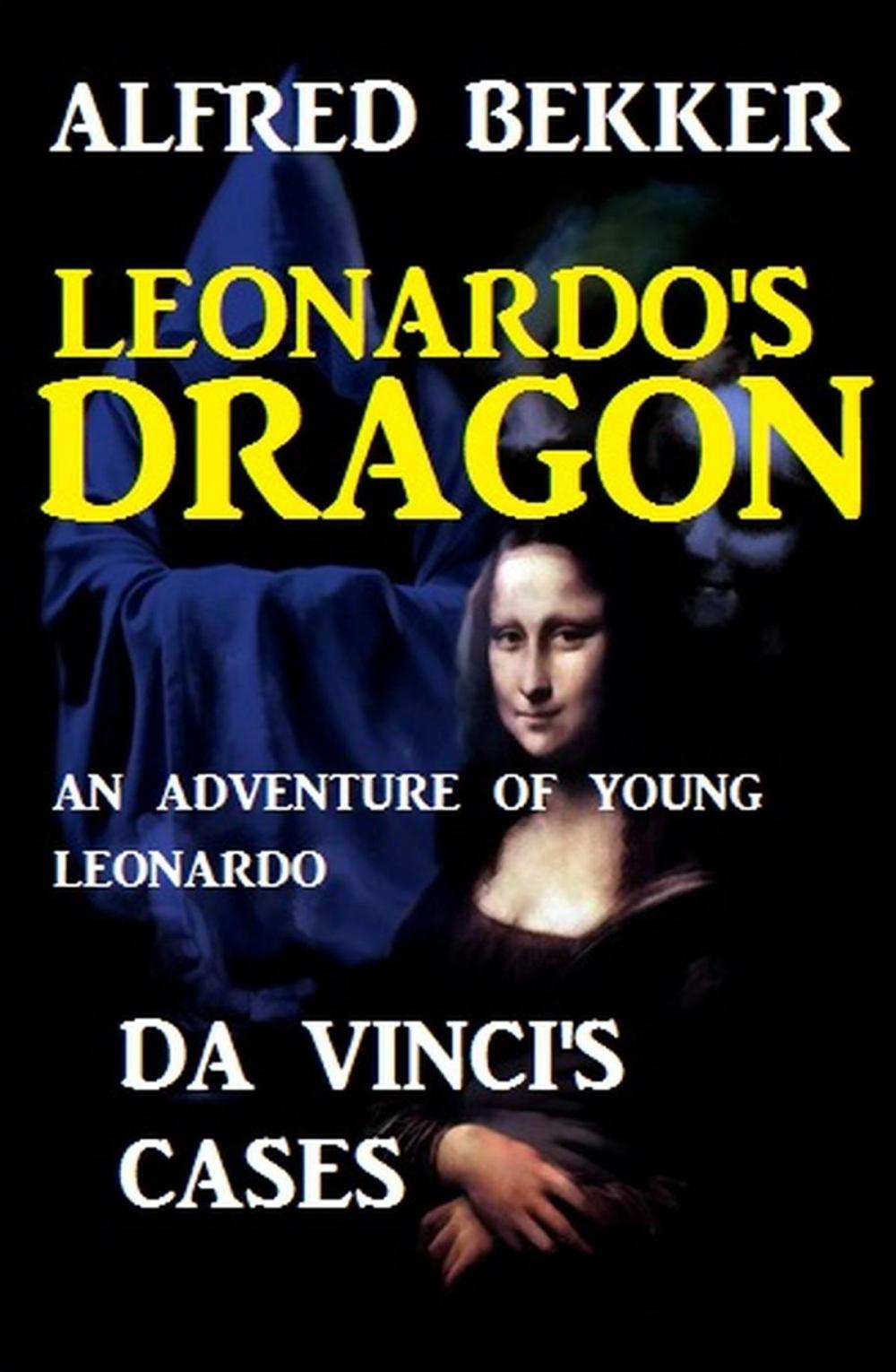 Big bigCover of Leonardo's Dragon: Da Vinci's Cases - An Adventure of Young Leonardo