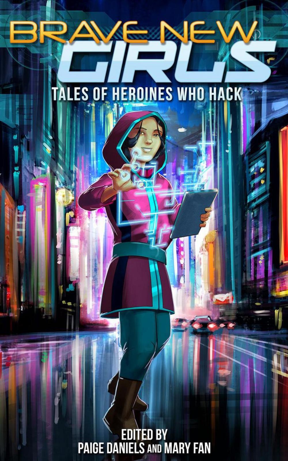 Big bigCover of Brave New Girls: Tales of Heroines Who Hack