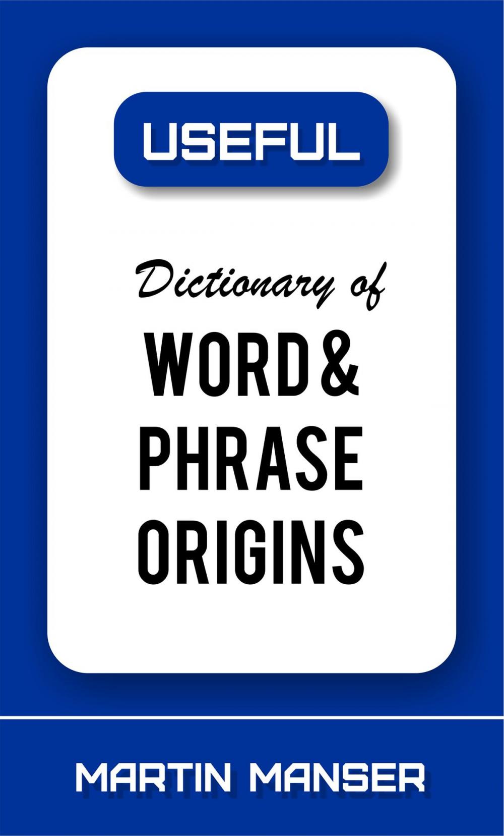 Big bigCover of Dictionary of Word and Phrase Origins