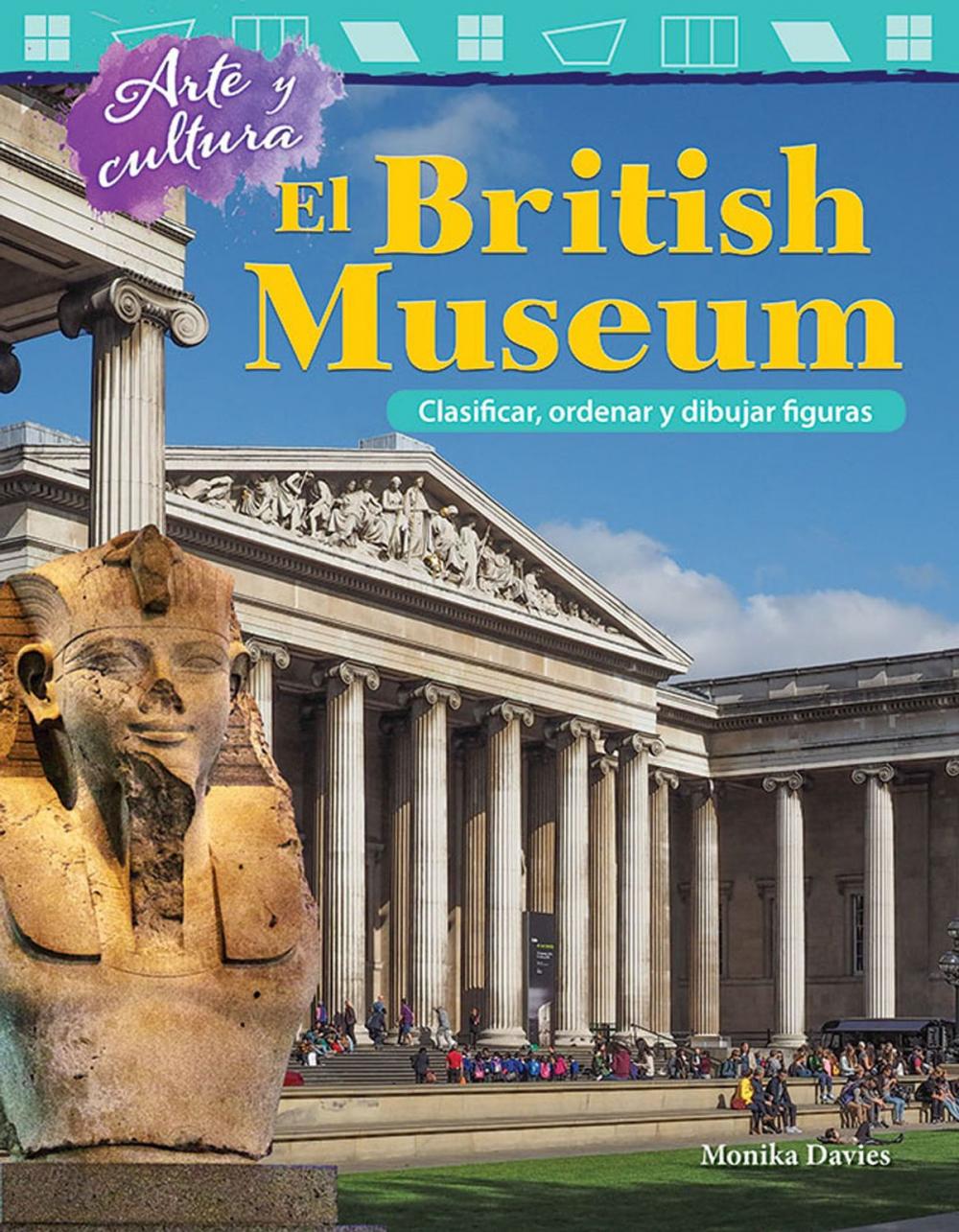 Big bigCover of Arte y cultura El British Museum: Clasificar, ordenar y dibujar figuras