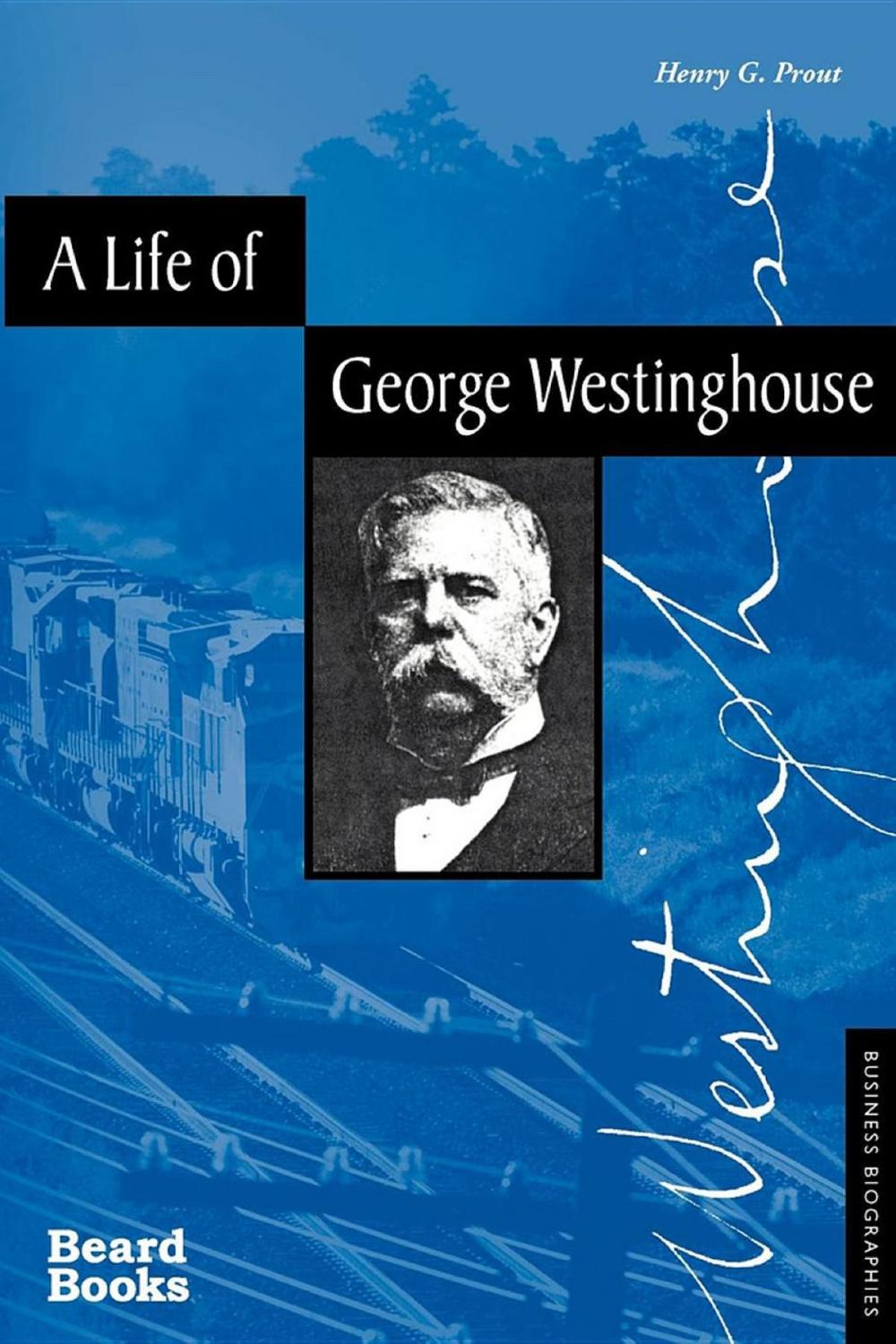 Big bigCover of A Life of George Westinghouse