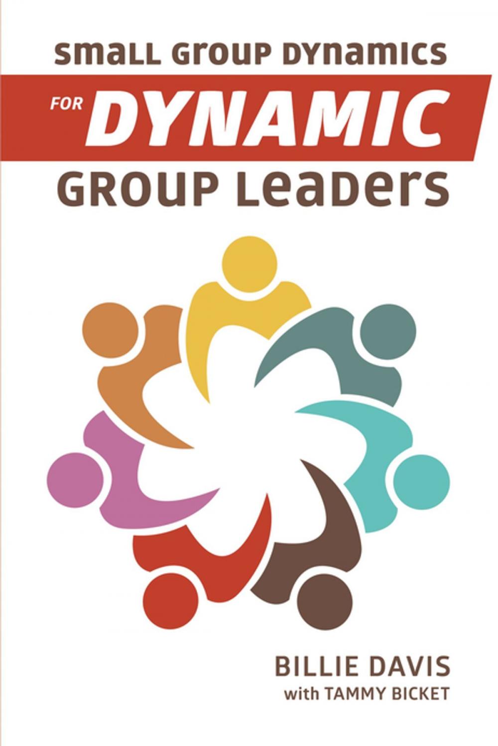 Big bigCover of Small Group Dynamics for Dynamic Group Leaders