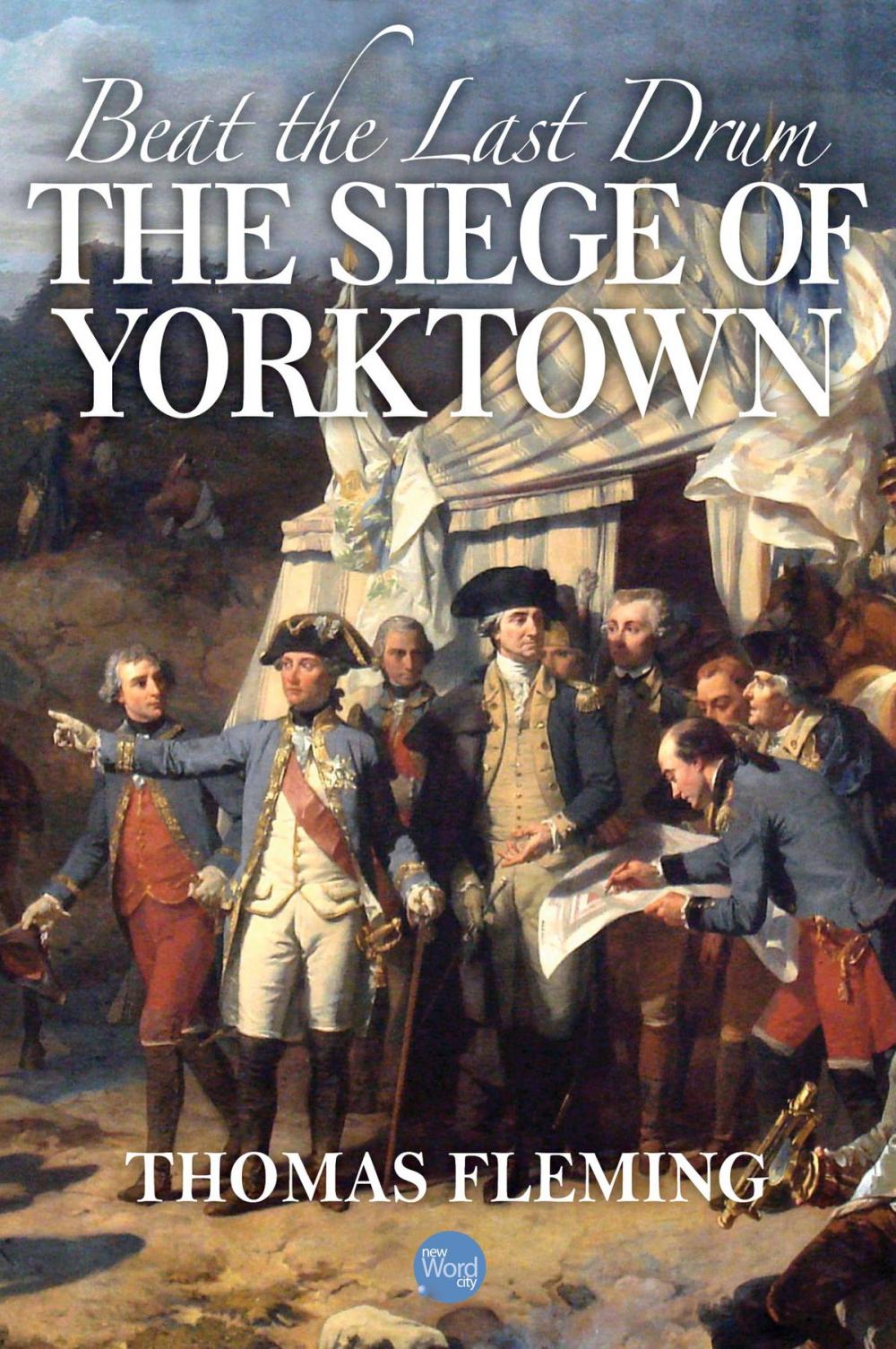 Big bigCover of Beat the Last Drum: The Siege of Yorktown