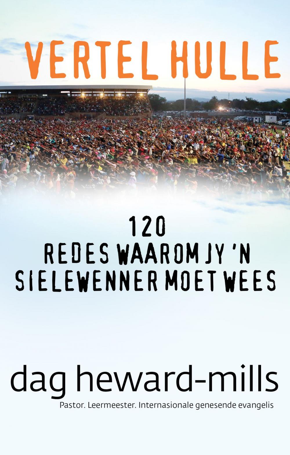 Big bigCover of Vertel hulle: 120 redes waarom jy 'n sielewenner moet wees