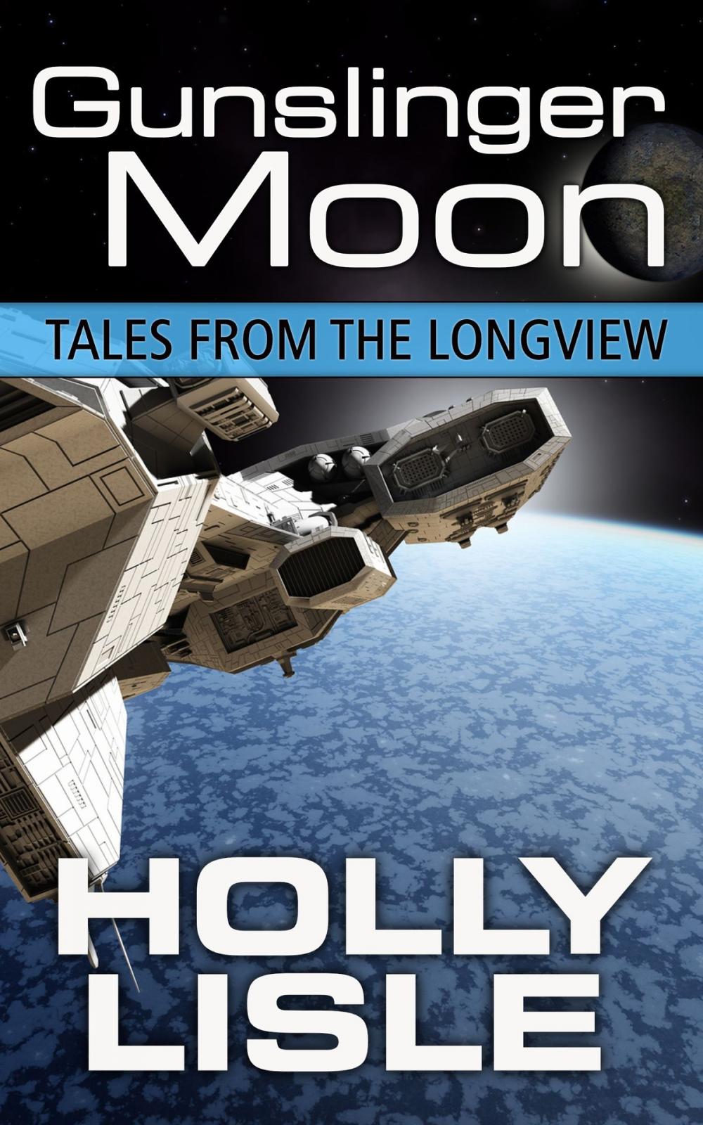 Big bigCover of Gunslinger Moon: Tales from the Longview 4