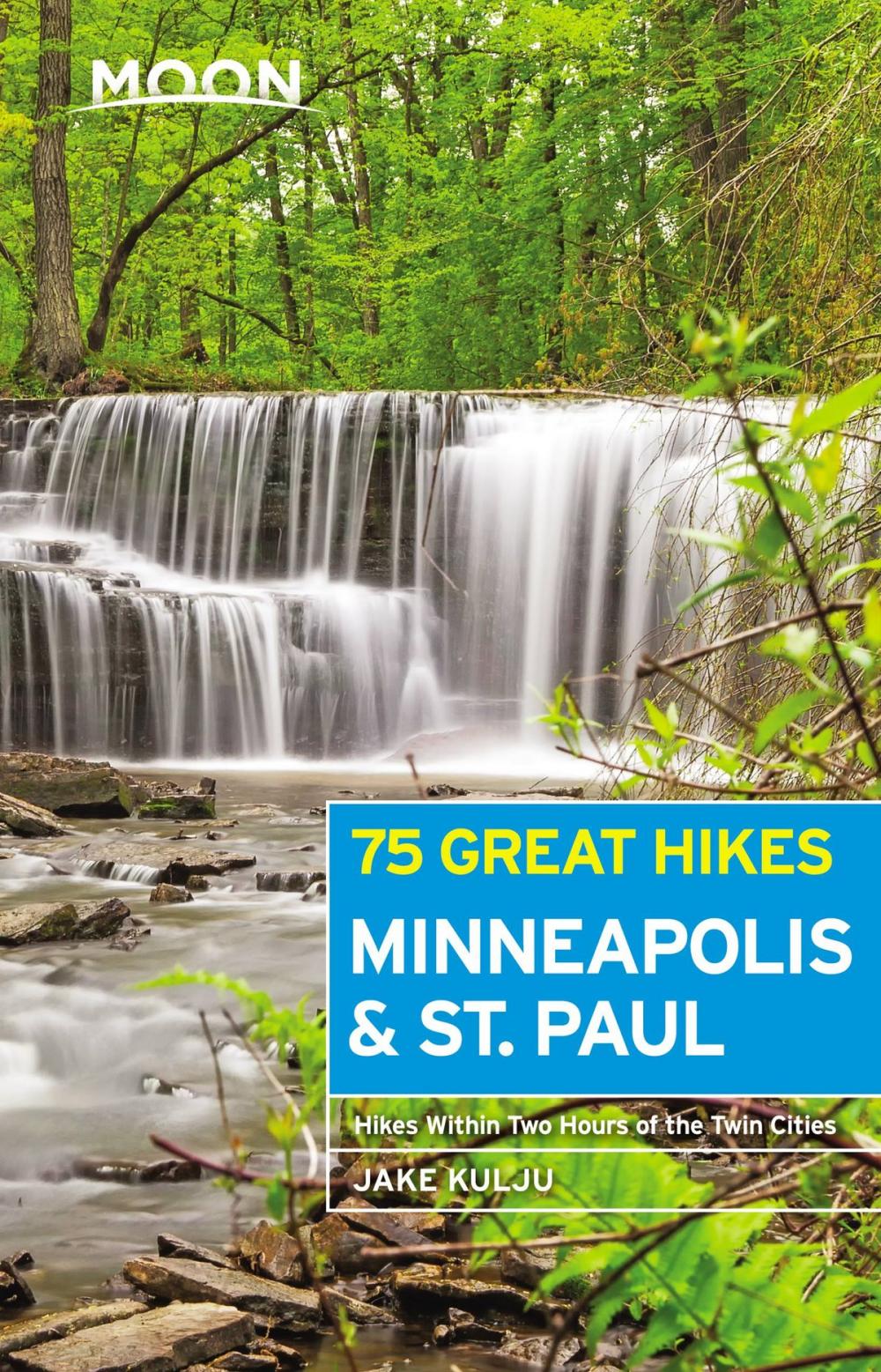 Big bigCover of Moon 75 Great Hikes Minneapolis &amp; St. Paul