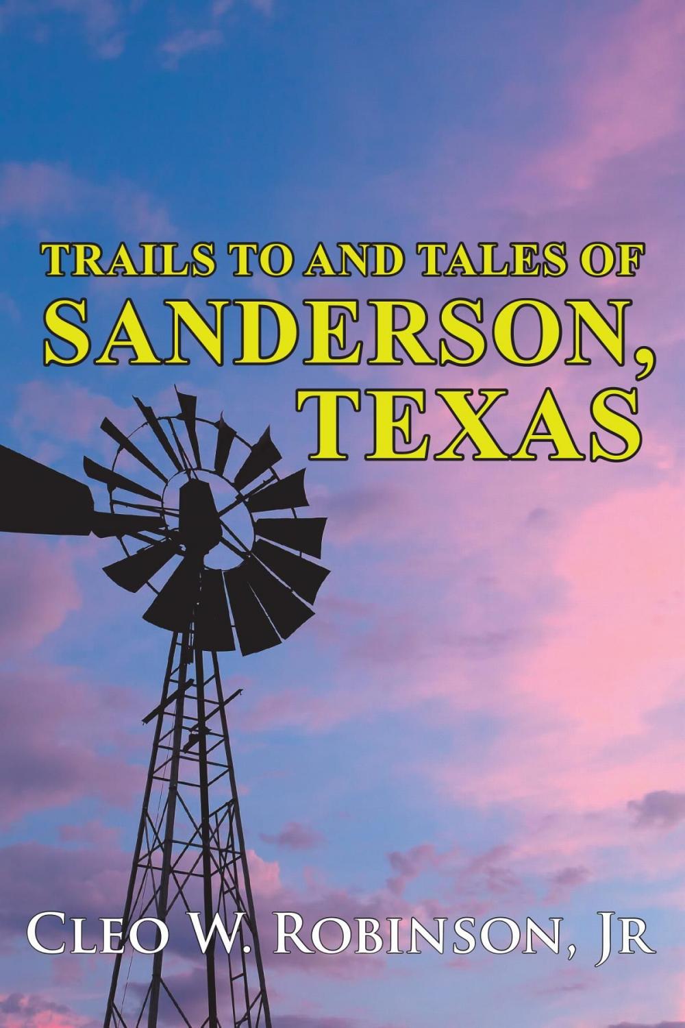 Big bigCover of Trails To And Tales Of Sanderson, Texas