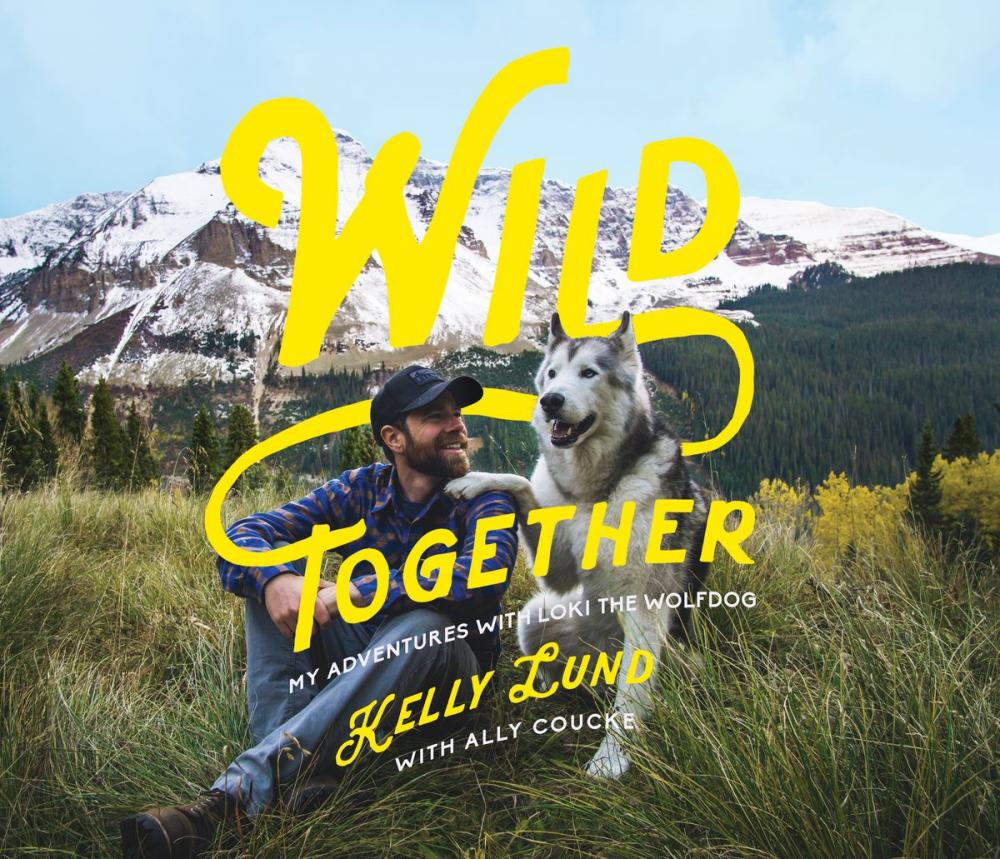 Big bigCover of Wild Together: My Adventures with Loki the Wolfdog