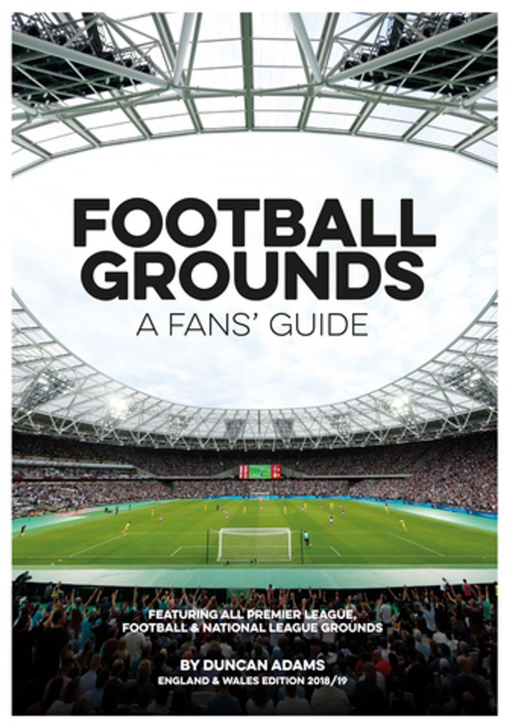 Big bigCover of Football Grounds: A Fans' Guide 2018-19