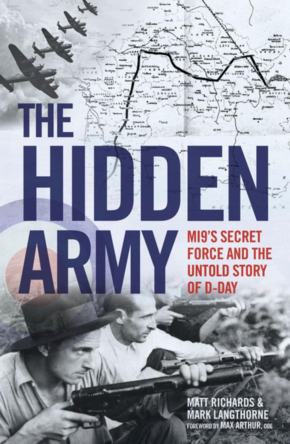 Big bigCover of The Hidden Army - MI9's Secret Force and the Untold Story of D-Day