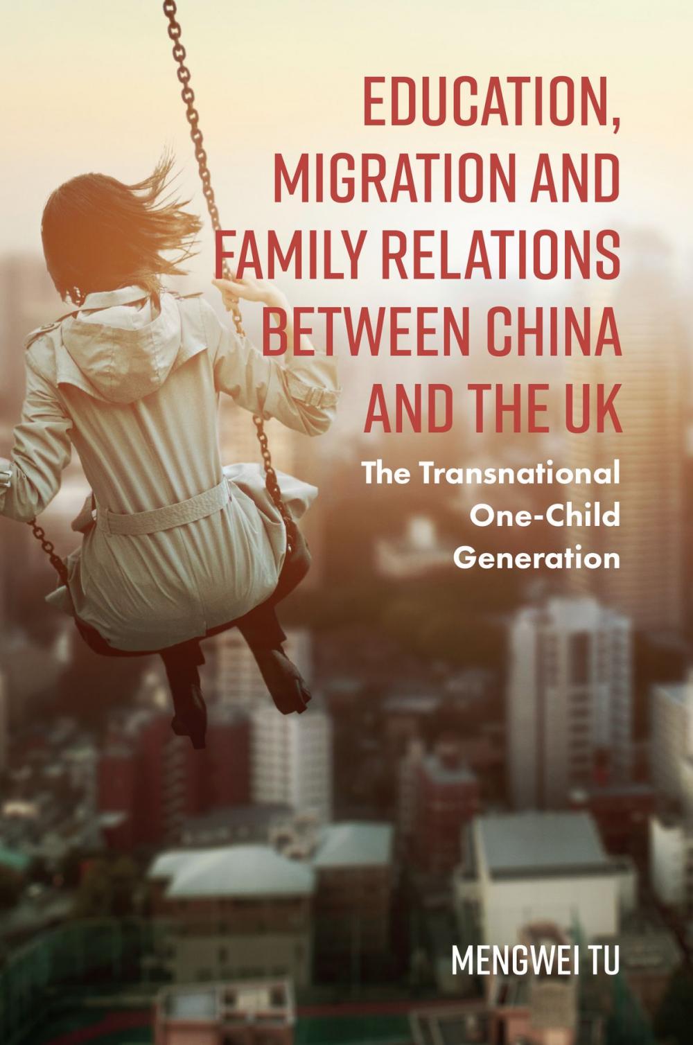 Big bigCover of Education, Migration and Family Relations Between China and the UK