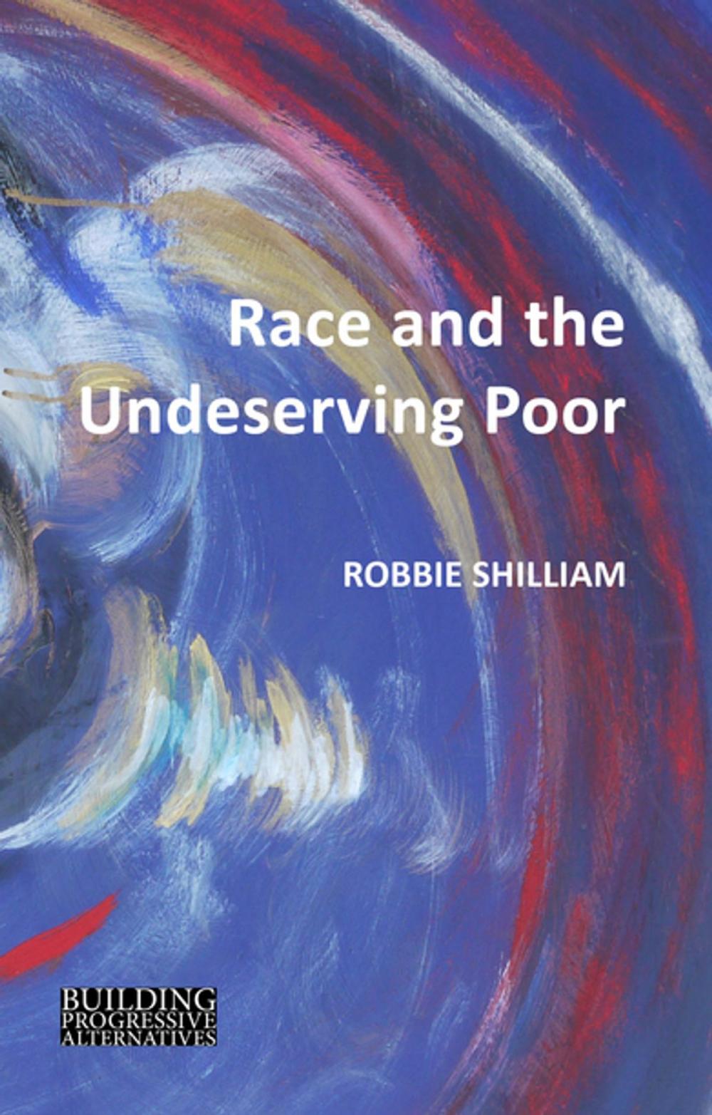 Big bigCover of Race and the Undeserving Poor