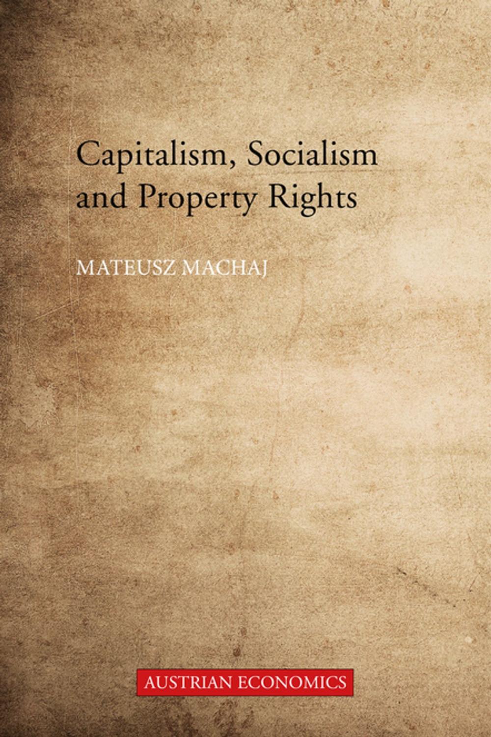 Big bigCover of Capitalism, Socialism and Property Rights