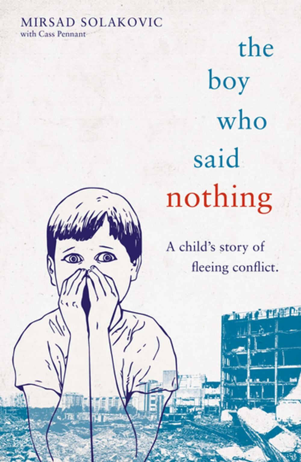 Big bigCover of The Boy Who Said Nothing - A Child's Story of Fleeing Conflict