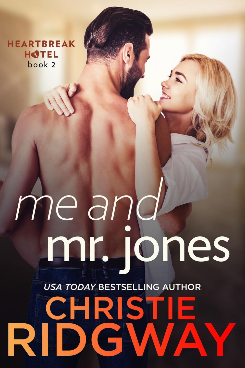 Big bigCover of Me and Mr. Jones (Heartbreak Hotel Book 2)