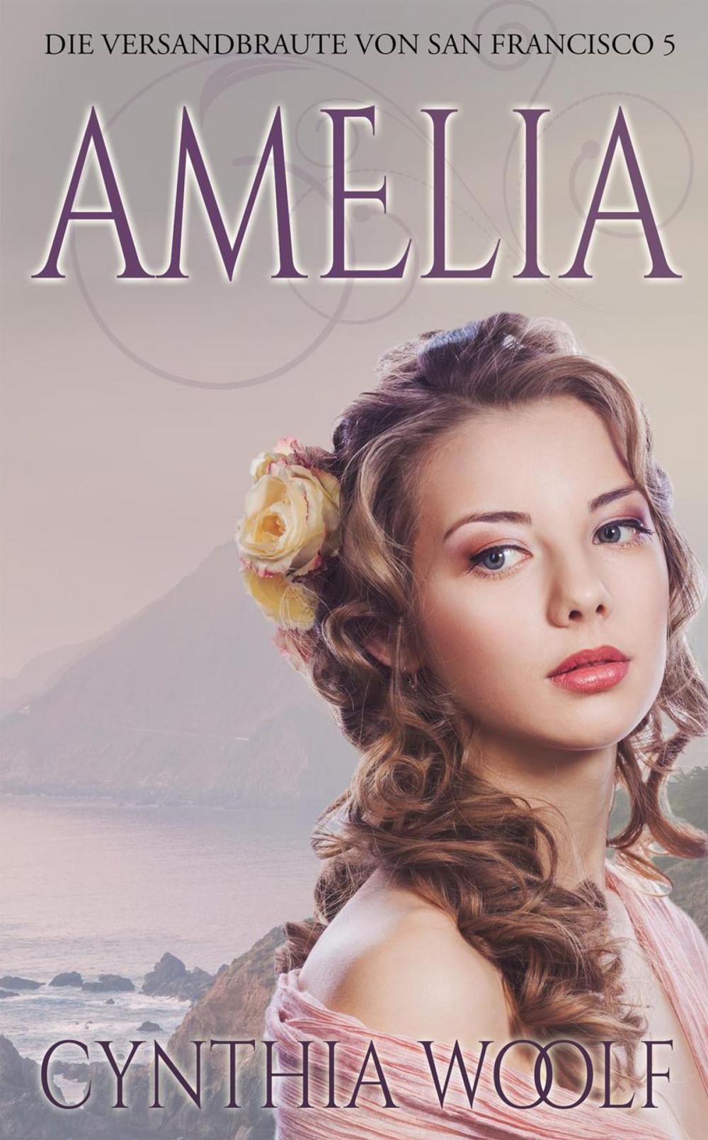 Big bigCover of Amelia, Die Versandbräute von San Francisco, Buch 5