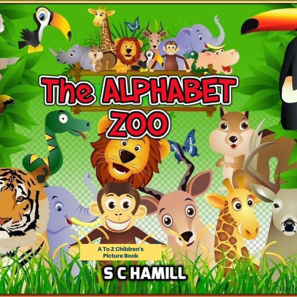 Big bigCover of The Alphabet Zoo. A to Z Children's Picture Book.