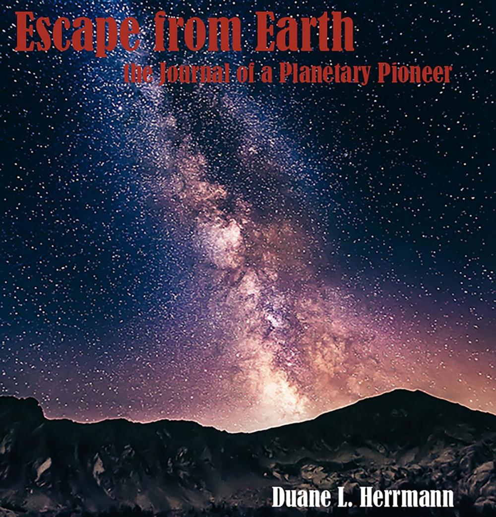 Big bigCover of Escape from Earth (the Journal of a Planetary Pioneer)