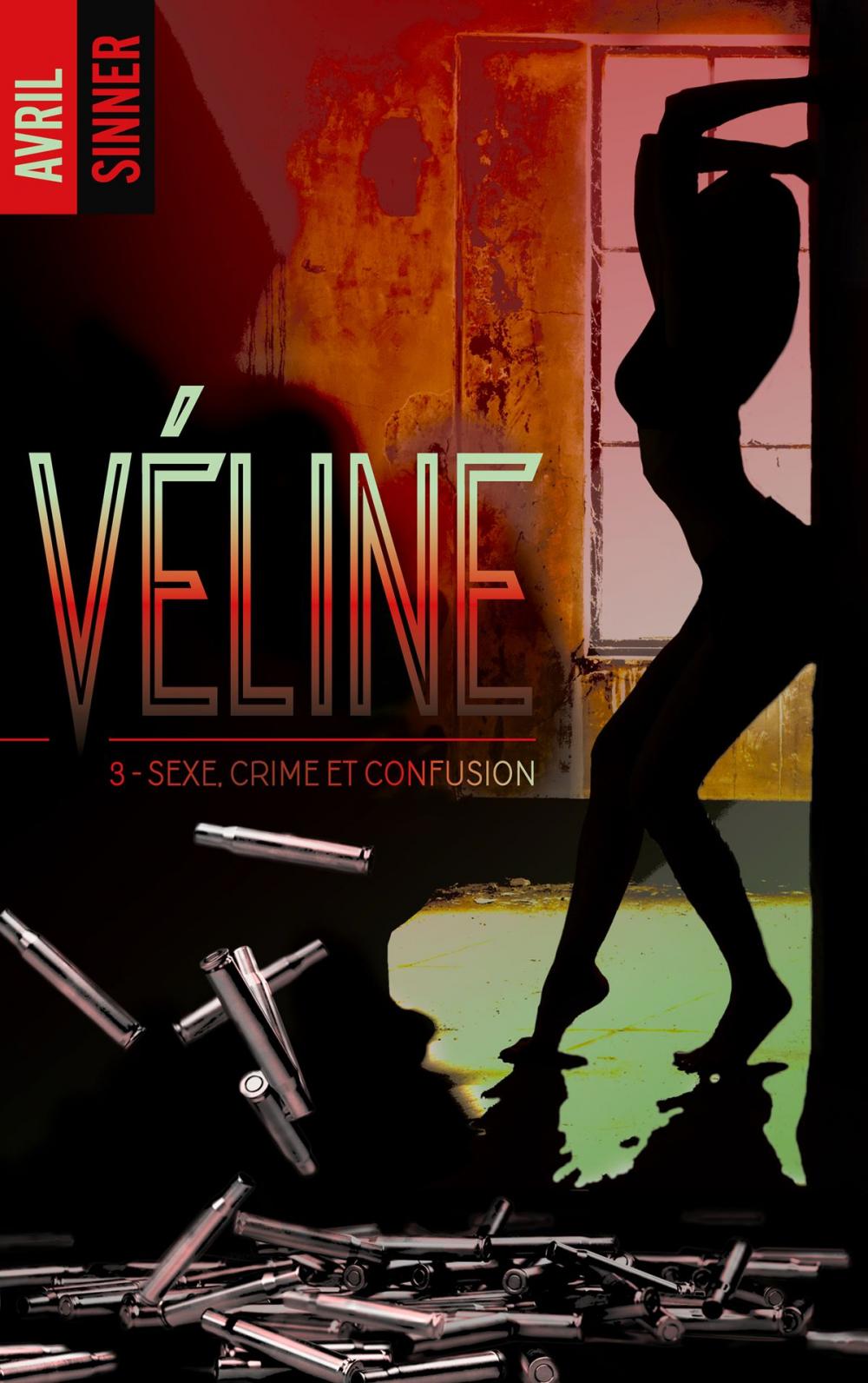Big bigCover of Véline - tome 3 - Sexe, crime & confusion